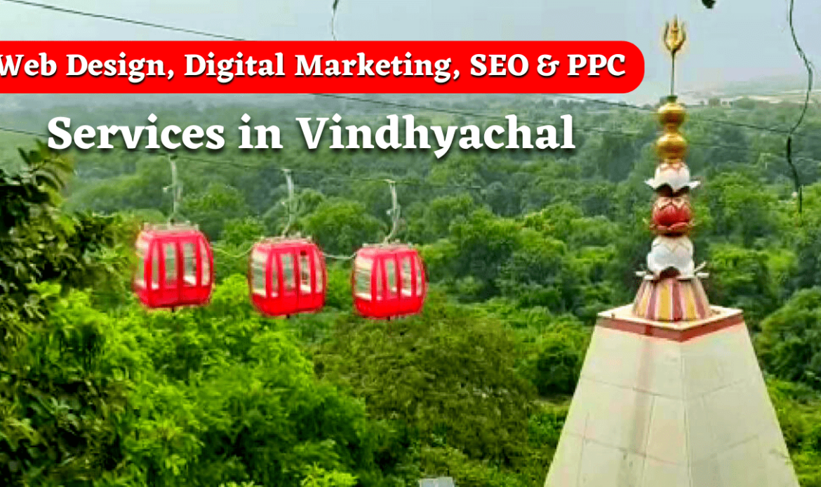Web Design, Digital Marketing, SEO & PPC Services in Vindhyachal