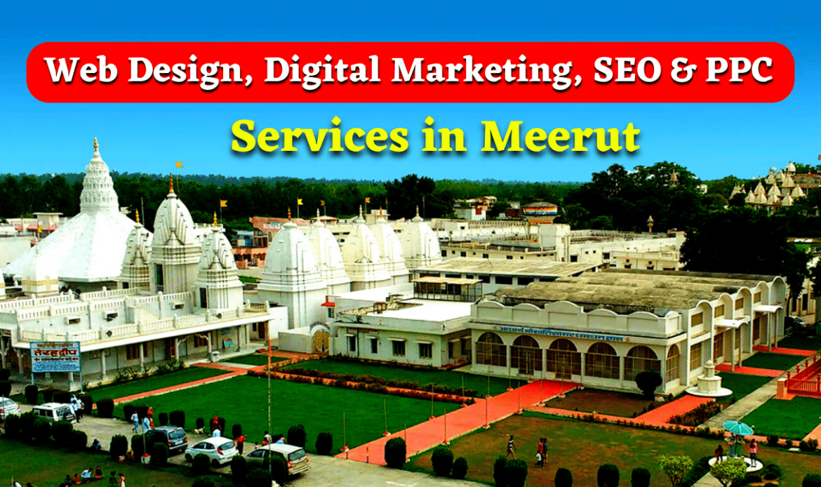 Web Design, Digital Marketing, SEO & PPC Services in Meerut