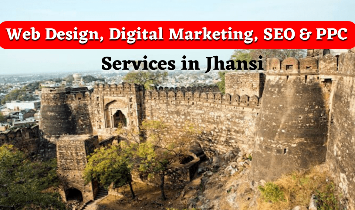 Web Design, Digital Marketing, SEO & PPC Services in Jhansi