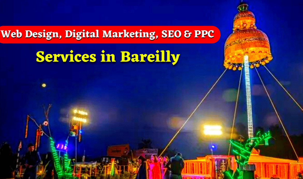 Web Design, Digital Marketing, SEO & PPC Services in Bareilly